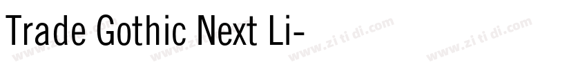 Trade Gothic Next Li字体转换 Trade Gothic Next Li字体转换